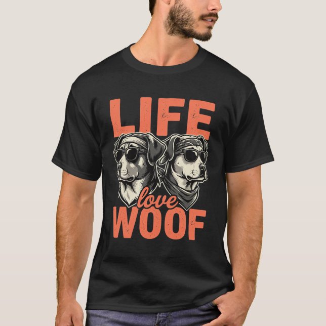 Liv Kärlek Woof Hundälskare T Shirt (Framsida)