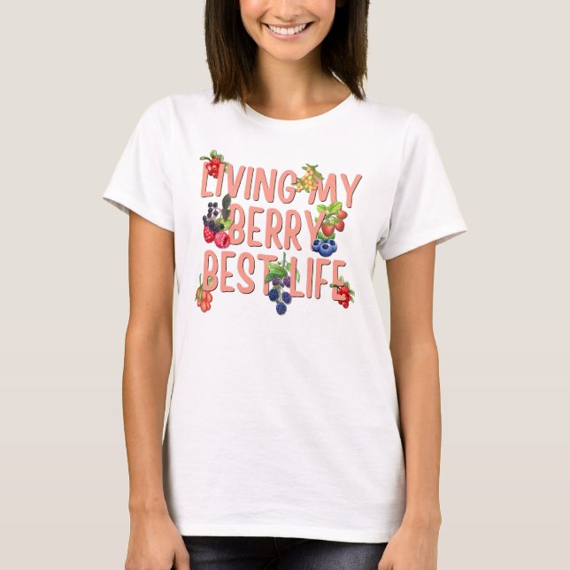 Liv min berry Best Life CHRISTIAN Berries T Shirt (Framsida)
