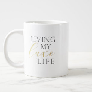 Liv min LUXE Life 20 oz. mugg Jumbo Mugg