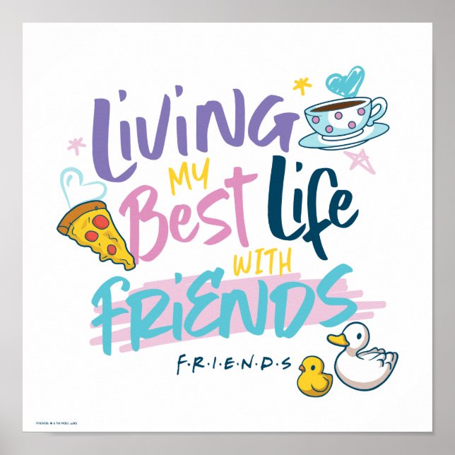 Liv mitt bästa liv med FRIENDS™ Poster (Framsidan)