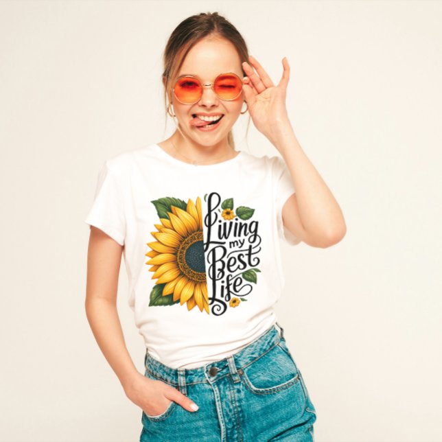 "Liv mitt bästa liv" Solros T Shirt (Skapare uppladdad)