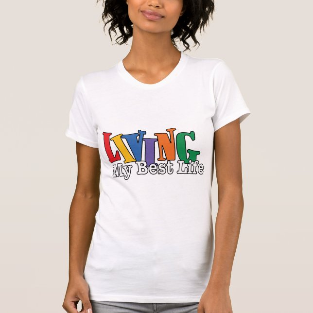 Liv mitt bästa liv T-Shirt (Framsida)