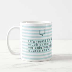 Liv skulle är så mycket lättare om oss endast kaffemugg