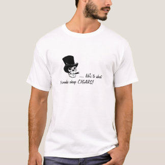 Liv som kortsluter för att röka billiga cigarrer! t-shirt