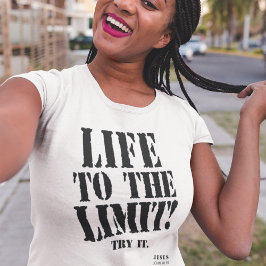 LIV TILL GRÄNSEN - FÖRSÖK DET! LJUS T SHIRT