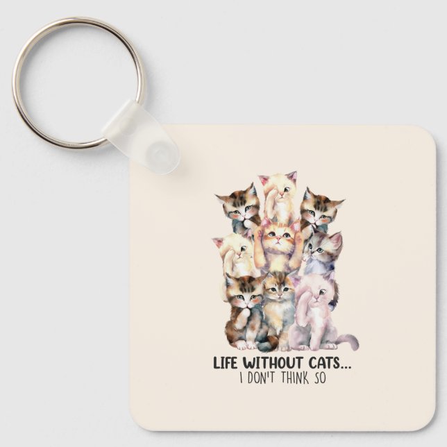Liv utan katter? Jag Tänka inte So Nyckelring (Framsida)