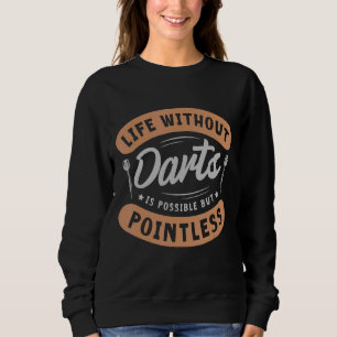 Liv utan mördare är möjligt men meningslös dart t shirt