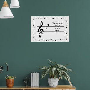 "Liv utan musik skulle B ♭" utskrivbar Poster