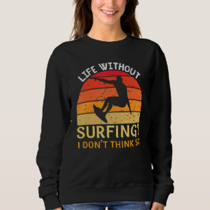 Liv utan överlevnad.. Jag Tänkor inte så surfande T Shirt