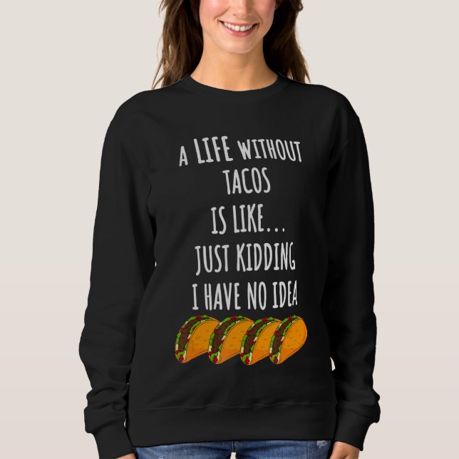 Liv utan Tacos T Shirt (Framsida)