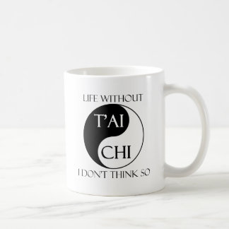 Liv utan Tai-Chi? Kaffemugg