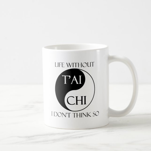 Liv utan Tai-Chi? Kaffemugg (Höger)