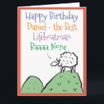 Livboatman Funny Birthday Kort<br><div class="desc">Grattis på födelsedagen till en livboatman. Lönsam tecknad av ett får högst upp på backe. Fåren säger "Best Baaa None". Lägg till ett meddelande från avsändaren.</div>