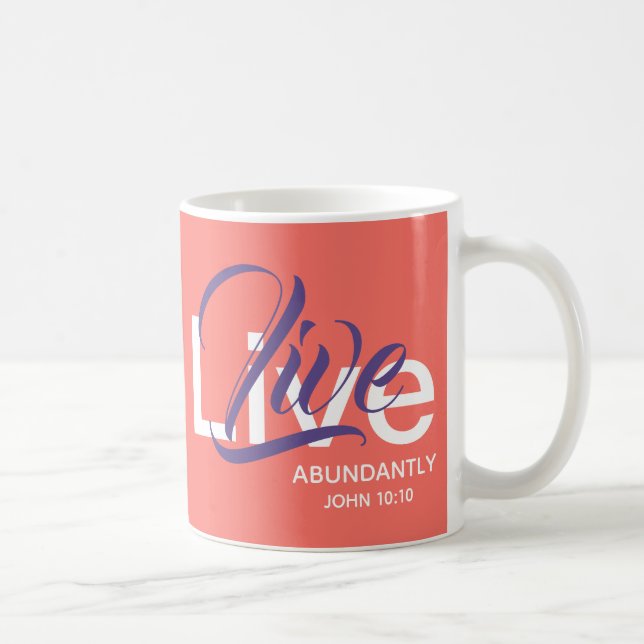 LIVE ABUNDANTLY John 10 Coral Scripture Christian Kaffemugg (Höger)