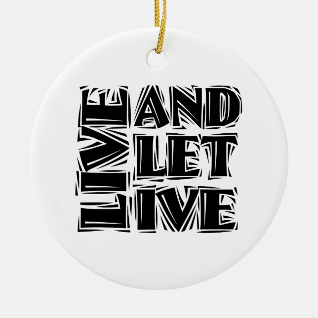 Live and Let Live 12 Step Recovery Slogan Quote Julgransprydnad Keramik (Framsidan)