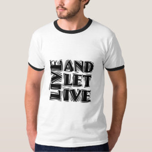 Live and Let Live 12 Step Recovery Slogan Quote Tee