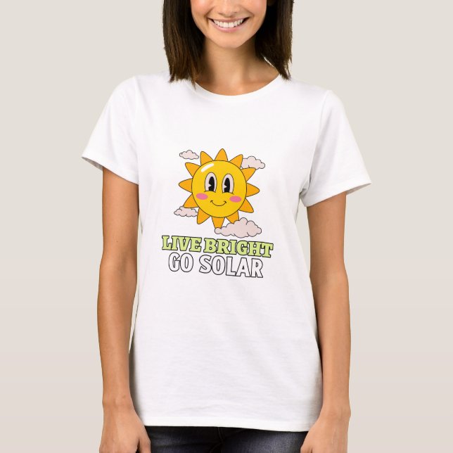 Live bright, go solar Green Energy T Shirt (Framsida)