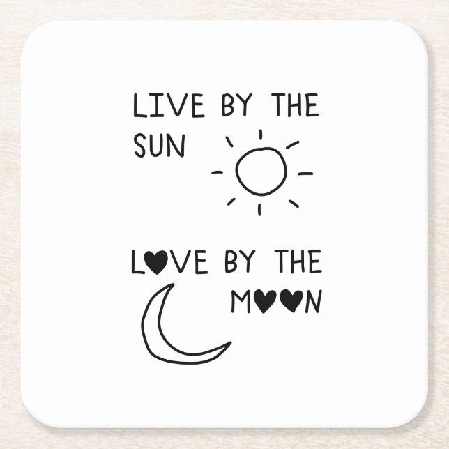 Live by the sun Love by the moon Underlägg Papper Kvadrat (Framsidan)
