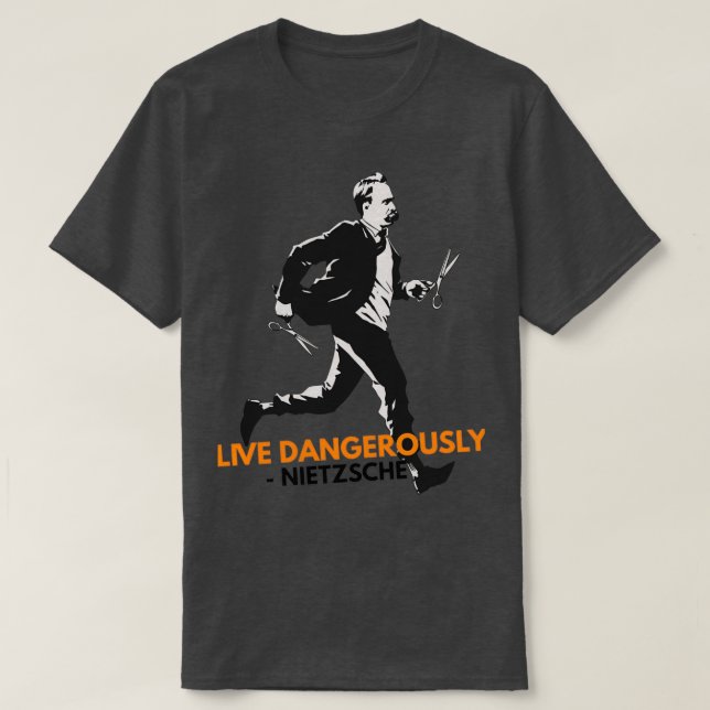 Live Dangerous Nietzsche T Shirt (Design framsida)