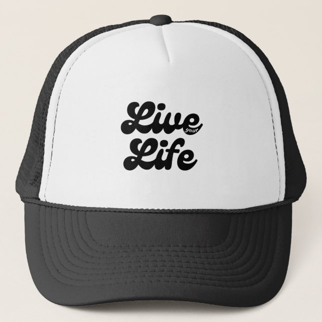 Live din Life Trucker Cap-design Keps (Framsida)