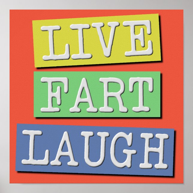 Live Fart Laugh Funny Poster Sign (Framsidan)