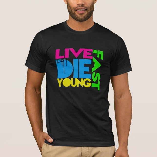 Live fast die young tee shirt (Framsida)