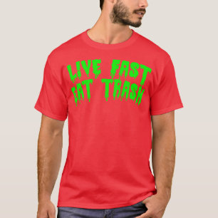 Live Fast Eat Sopor T Shirt