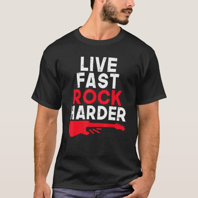 Live fast Rock Harder Rock and Roll Rocker T Shirt (Framsida)