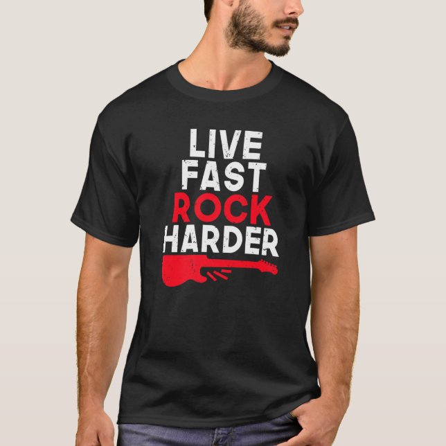 Live fast Rock Harder Rock and Roll Rocker   T Shirt (Framsida)