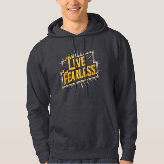 Live Fearless - inspiration et motivation Hoodie