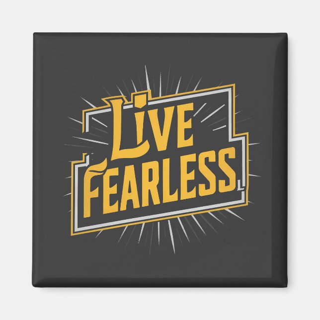 Live Fearless - inspiration et motivation Magnet (Framsidan)