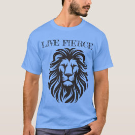 Live Fierce - Motiverande Lejon Tee