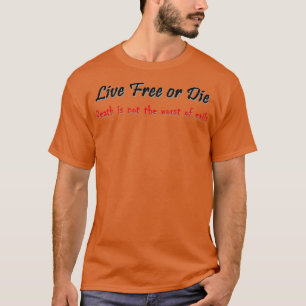 Live Free eller Die Light-bakgrund T Shirt