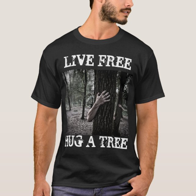 Live Free Hug a Träd Zombie Goth T-Shirt (Framsida)