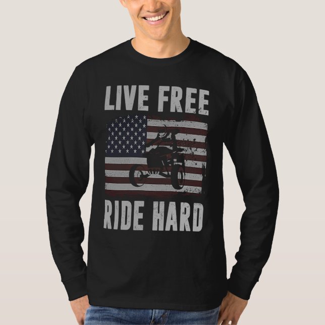 Live Free Ride Hard 4 Wheeler ATV Quad Racing Amer T Shirt (Framsida)