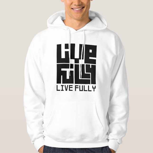Live fully hoodie (Framsida)