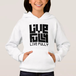 Live fully sudadera t shirt