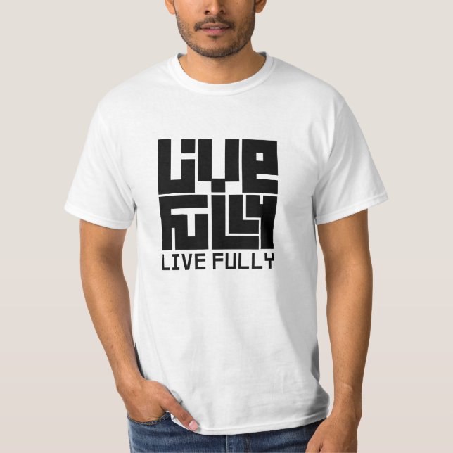 Live fully t shirt (Framsida)