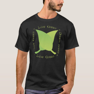 Live Grönt, Kärlek Grönt, Tänk grönt, Dream Grönt T-shirt