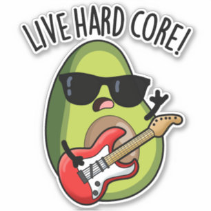 Live Hard Core Rolig Avokado Rock Puns  Klistermärken
