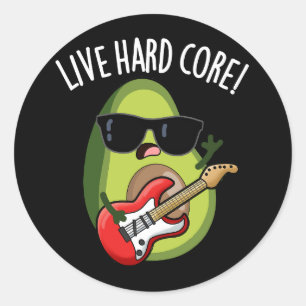 Live Hard Core Roligt Avokado Rock Puns Mörk BG Runt Klistermärke