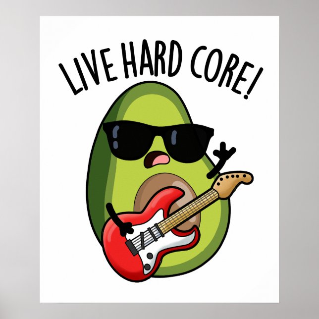 Live Hard Core Roligt Avokado Rock Skämt  Poster (Framsidan)