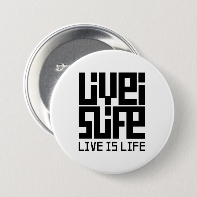 Live is life knapp (Framsida & baksida)
