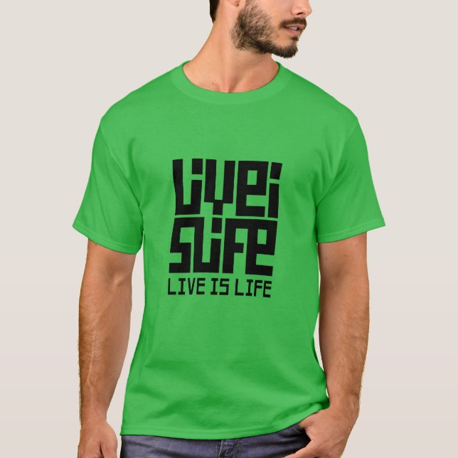 Live is life t shirt (Framsida)