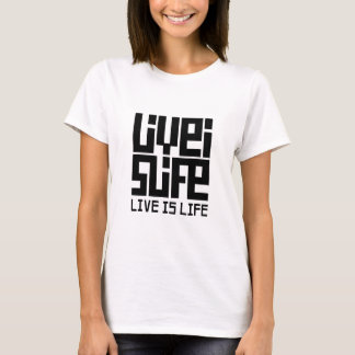 Live is life t shirt