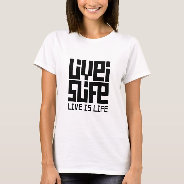 Live is life t shirt (Framsida)