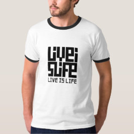 Live is Live Camiseta Ringer T Shirt