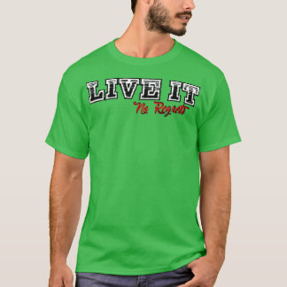 Live It No beklagar Design Grått T Shirt