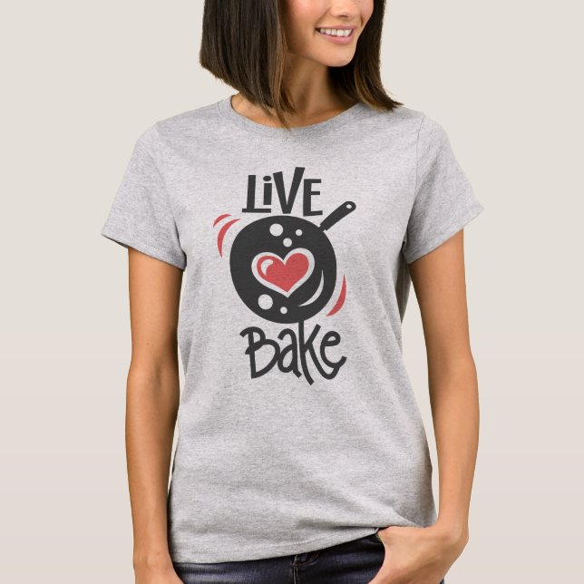 Live Kärlek Bake T Shirt (Framsida)