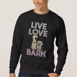 Live Kärlek Bark Lång Ärmad Tröja